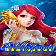 5hhh.com paga mesmo